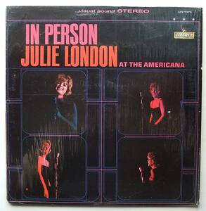 ◆ JULIE LONDON / In Person at The Americana ◆ Liberty LST 7375 (color) ◆ V