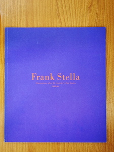 図録　Frank Stella 1982-84　フランク・ステラ