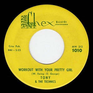 Tony & The Technics / Workout With Your Pretty Girl ♪ Ha Ha He Told On You (Chex)