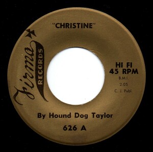 Hound Dog Taylor / Christine! Alley Music (Firma)