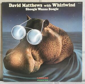 美盤 JPN LP / David Matthews with Whirlwind - Shoogie Wanna Boogie / Jazz Funk Disco / Supremes