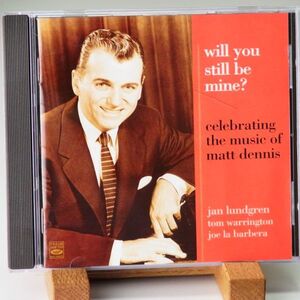 【廃盤 レア FRESH SOUND】JAN LUNDGREN　WILL YOU STILL BE MINE?　CELEBRATING OF THE MUSIC OF MATT DENNIS　ピアノ・トリオ