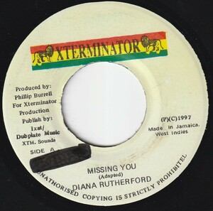 JA盤7"★Diana Rutherford★Missing You★Mean Girl I Need A Roof Riddim★97年★Xterminator★超音波洗浄済★試聴可能