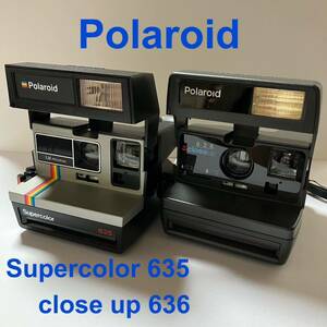 Polaroid ポラロイド Polaroid Supercolor 635 close up 636 2台セット ジャンク カメラ 動作未確認 スーパーカラー クローズアップ