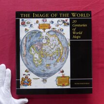 a18/洋書【世界のイメージ-20世紀の世界地図/The Image of the World : 20 Centuries of World Maps/1994年】_画像1