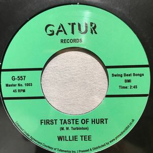 Willie Tee / First Taste Of Hurt 再発盤 7インチ