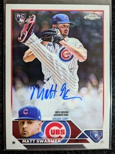 【初売！1円スタート】2023 TOPPS CHROME UPDATE - MATT SWARMER RC ON CARD AUTOGRAPH / CHICAGO CUBS 直筆サイン