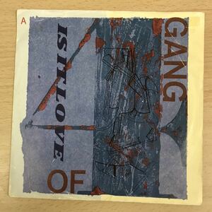 UKオリジナル 7inch GANG OF FOUR / Is It Love / A Man With A Good Car / EMI 5418