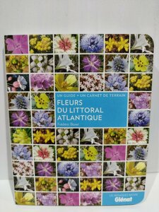 Fleurs du littoral Atlantique большой запад ... цветок иностранная книга / французский язык / иллюстрированная книга / растения .[ac04g]