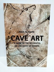 Cave Art ヨーロッパの氷河期の洞窟芸術ガイド　英語/洋書/洞窟壁画【ac04g】