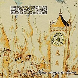 ELYSIUM - Nine Ways to Leave ◆ 2009 スラッシュ チェコ共和国