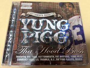 YUNG PIGG/Tha Hood Boss/G-Rap/G-LUV/BIG TUCK/KOTTONMOUTH