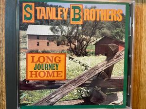 CD STANLEY BROTHERS / LONG JOURNEY HOME