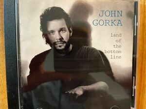 CD JOHN GORKA / LAND OF THE BOTTOM LINE