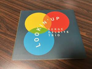 Serge Delaite Trio『LOOKIN’ UP』(CD) 澤野工房