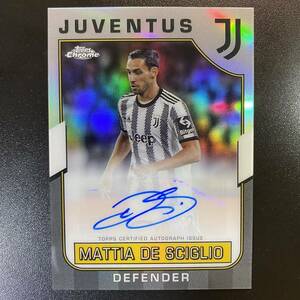 2022-23 Topps Chrome Juventus Team Set Mattia De Sciglio Auto Chrome Refractor 直筆サインカード マッティア・デ・シリオ