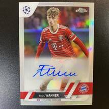 2022-23 Topps Chrome UCC Auto Refractor Paul Wanner FCバイエルン・ミュンヘン パウル・ヴァナー 直筆サインカード_画像1