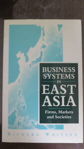 書籍　洋書　Business Systems in East Asia Films,Markets and societies (Richard Whitley)