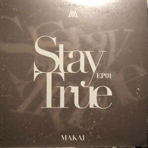 Makai / Stay True EP 01