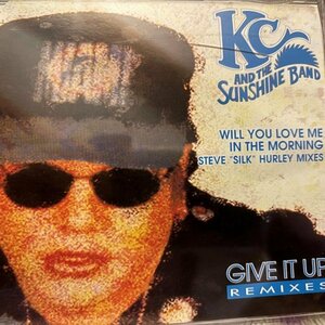 K.C. & The Sunshine Band / Will You Love Me In The Morning / Give It Up (Remixes)