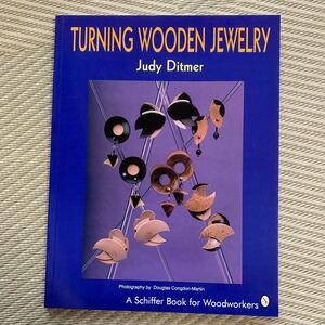 即決！洋書★Turning Wooden Jewelry Judy Ditmer ★木工 アクセサリー 木製ジュエリーの製造プロセス 64p