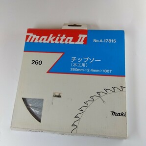 美品 makitaⅡ チップソー 刃 木工用 A-17815 260mm2.4mm100Tの画像1