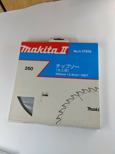 美品 makitaⅡ チップソー 刃 木工用 A-17815　260mm2.4mm100T