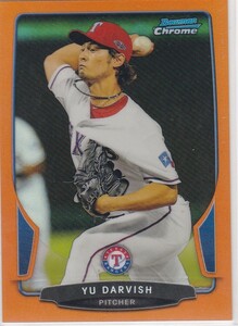 ダルビッシュ有 2013 BOWMAN CHROME ORANGE REFRACTOR /25