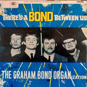 英EMI正規80'sリイシューLP！Graham Bond Organization / There's A Bond Between Us 1966年作 33SX 1750 Jack Bruce Ginger Baker Cream