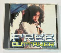 [プレスCD] Outtaker The Rarest Cuts Free フリー Paul Rogers ポール・ロジャース Paul Kossoff ポール・コゾフ_画像1