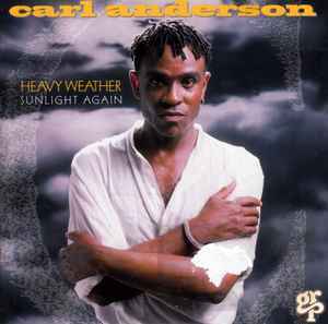 carl anderson CD heavy weather/sunlight again カールアンダーソン AOR SOUL 名盤/送込♪