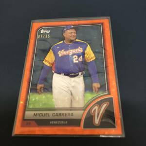 2023 TOPPS World Baseball Classic WBC Miguel Cabrera Venezuela IMAGE VARIATIONS ORANGE CRACKED ICE FOIL パラレルカード /25枚限定