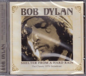 ■新品■Bob Dylan ボブ・ディラン/shelter from a hard rain -the classic 1976 broadcast-(CD)