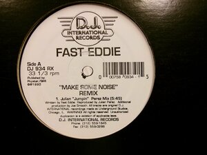 ▲12インチ FAST EDDIE / MAKE SOME NOISE REMIX ファスト・エディ US盤 D.J. INTERNATIONAL RECORDS DJ934 RX ◇r60122