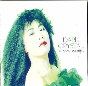 吉田美奈子/ダーク・クリスタル　CD