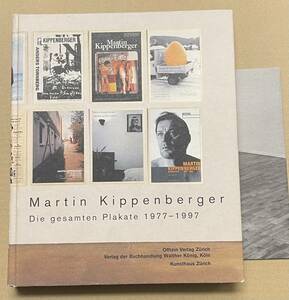 マルティン・キッペンベルガー Martin Kippenberger Die Gesamten Plakate 1977-1997 作品集 画集