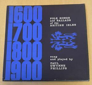 LP Paul Gwynne Phillips Folk Songs and Ballads of the British Isles folkways