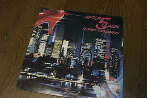 【まるけん】レコード TOSHIKI KADOMATSU AFTER 5 CLASH