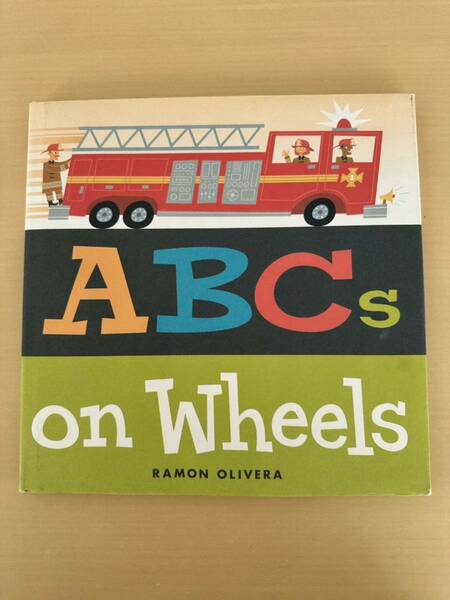 【送料込み】洋書ABCs on Wheels ABCの本　乗りもの　車　RAMON OLIVERA 3〜7歳　定価$17.99US