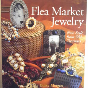 英語/工芸「蚤の市のジュエリーFlea Market Jewelry:New Style from Old Treasures」Binky Morgan著