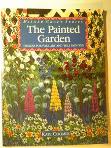 英語工芸「フォークアートとトールペイントのためのデザインThe Painted Garden」Kate Coombe著