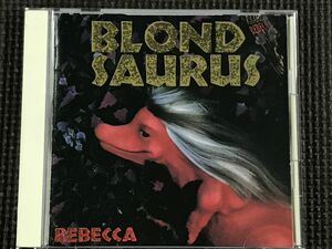 レベッカ REBECCA BLOND SAURUS ブロンドサウルス　CD