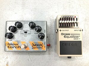 〇【中古】MXR M-181 BLOW TORCH ディストーション / BOSS GEB-7 イコライザー ベース用エフェクター セット 同梱不可 1円スタート