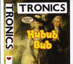 TRONICS★What's the Hubub Bub [トロニクス,The Zarjaz,ザリャズ]