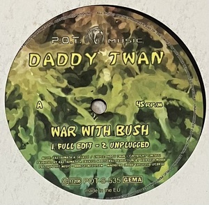 [ 12 / レコード ] Daddy Twan / War With Bush ( Reggae ) Proud Of That Music - POT-S 525 レゲエ デジタル ダブ