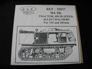 ★　P.S.P. MODELS 1/35 M4 18t. TRACTOR. HIGH-SPEED ALLIS CHALMERS For 155 and 203mm　★