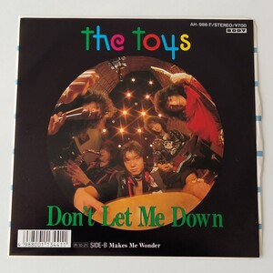 【7inch】THE TOYS 本田泰章/Don't Let Me Down(AH-986)Makes Me Wonder/鈴木享明/富岡GRICO義広/TENSAW/1988年EP