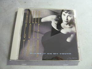 CD☆HOLLY COLE TRIO/BLAME IT ON MY YOUTH☆中古