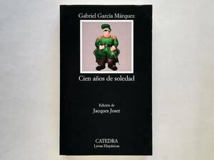 Gabriel Garcia Marquez / Cien anos de soledad　スペイン語版 ガブリエル・ガルシア・マルケス / 百年の孤独