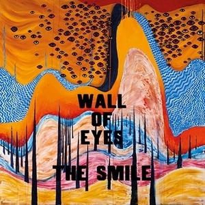 【国内盤】The Smile「Wall of Eyes」トム・ヨーク